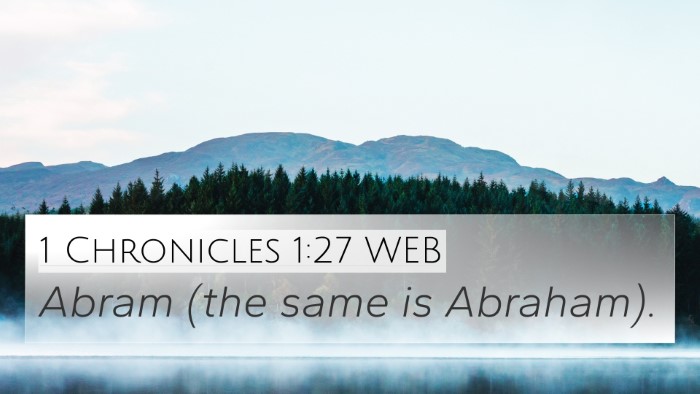 1 Chronicles 1:27 WEB 4K Wallpaper - Abram (the same is - 4K Wallpaper Bible Verse