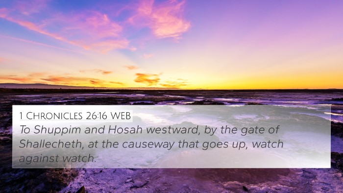 1 Chronicles 26:16 WEB Bible Verse Image
