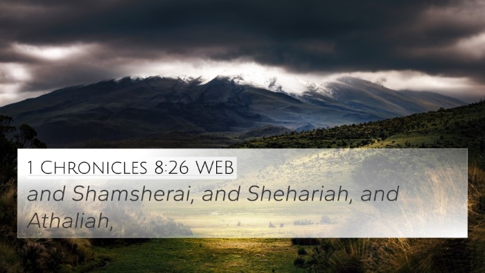 1 Chronicles 8:26 WEB 4K Wallpaper - and Shamsherai, and Shehariah, and - 4K Wallpaper Bible Verse