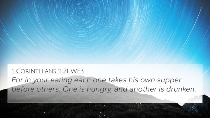 1 Corinthians 11:21 WEB Bible Verse Image