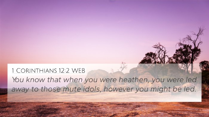 1 Corinthians 12:2 WEB Bible Verse Image