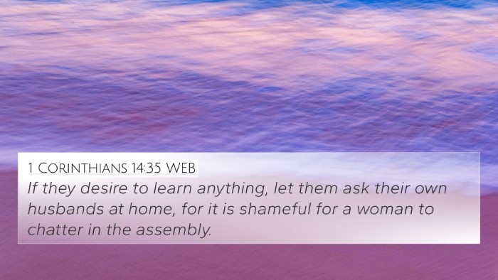 1 Corinthians 14:35 WEB 4K Wallpaper - If they desire to learn anything, let them ask - 4K Wallpaper Bible Verse