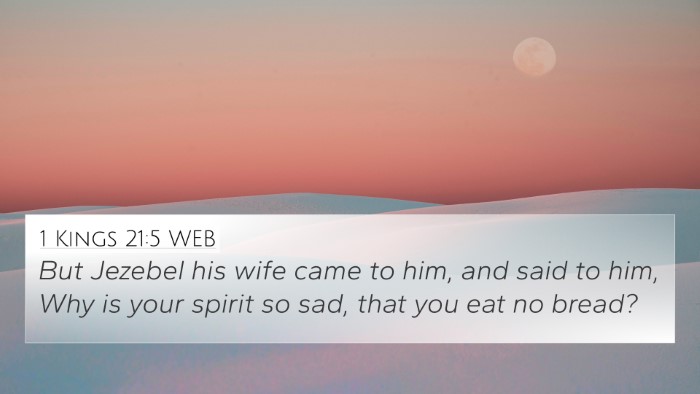 1 Kings 21:5 WEB 4K Wallpaper - But Jezebel his wife came to him, and said to - 4K Wallpaper Bible Verse