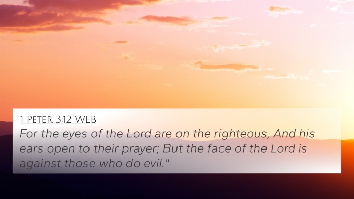 1 Peter 3:12 WEB Bible Verse Image