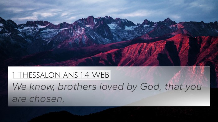 1 Thessalonians 1:4 WEB 4K Wallpaper - We know, brothers loved by God, that you are - 4K Wallpaper Bible Verse