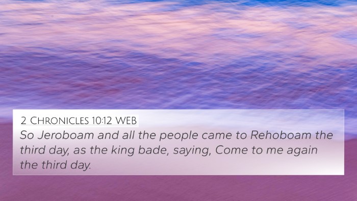 2 Chronicles 10:12 WEB 4K Wallpaper - So Jeroboam and all the people came to Rehoboam - 4K Wallpaper Bible Verse