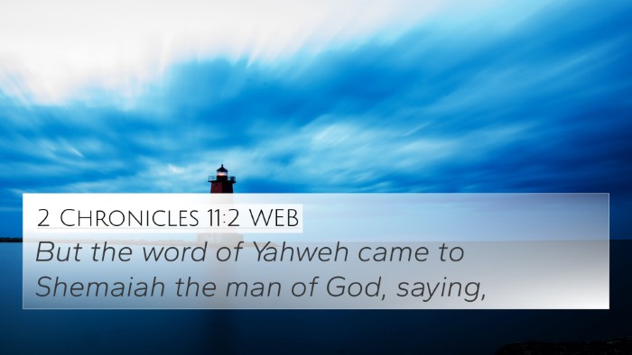 2 Chronicles 11:2 WEB 4K Wallpaper - But the word of Yahweh came to Shemaiah the man - 4K Wallpaper Bible Verse