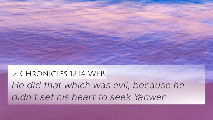 2 Chronicles 12:14 WEB Bible Verse Image