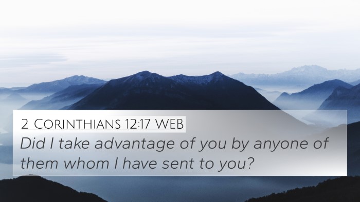 2 Corinthians 12:17 WEB 4K Wallpaper - Did I take advantage of you by anyone of them - 4K Wallpaper Bible Verse