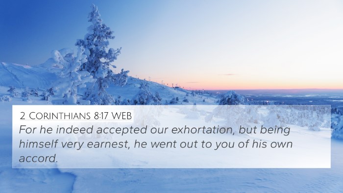 2 Corinthians 8:17 WEB Bible Verse Image