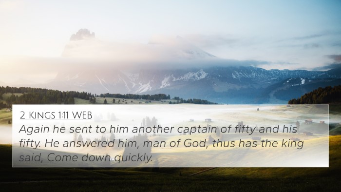 2 Kings 1:11 WEB 4K Wallpaper - Again he sent to him another captain of fifty and - 4K Wallpaper Bible Verse