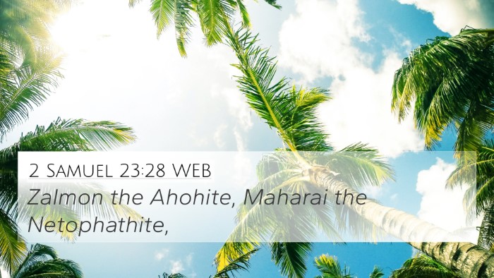 2 Samuel 23:28 WEB 4K Wallpaper - Zalmon the Ahohite, Maharai the - 4K Wallpaper Bible Verse