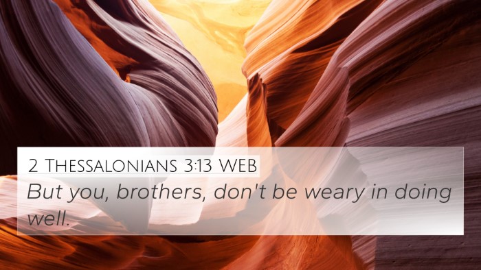 2 Thessalonians 3:13 WEB Bible Verse Image
