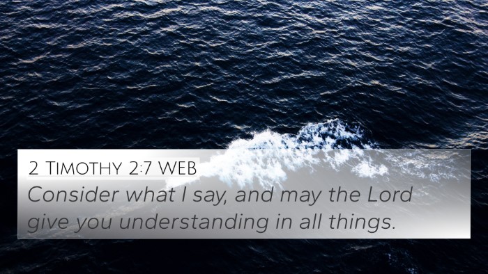 2 Timothy 2:7 WEB Bible Verse Image