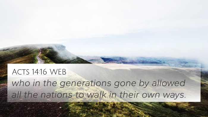 Acts 14:16 WEB Bible Verse Image