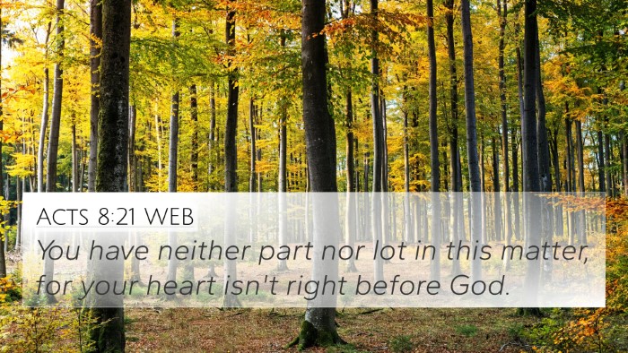 Acts 8:21 WEB Bible Verse Image