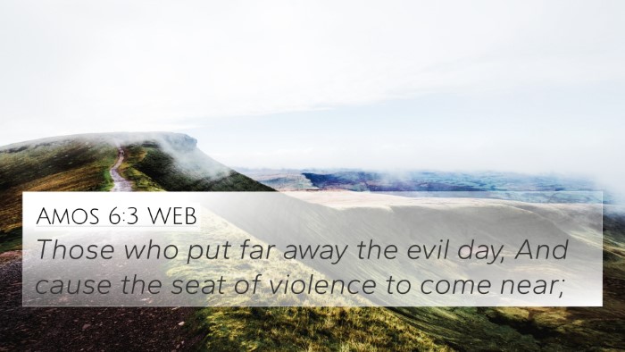 Amos 6:3 WEB Bible Verse Image