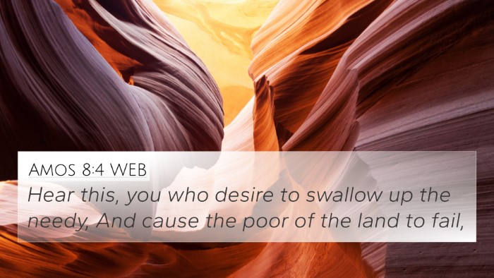 Amos 8:4 WEB Bible Verse Image