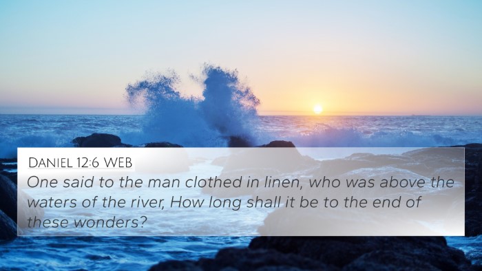 Daniel 12:6 WEB Bible Verse Image