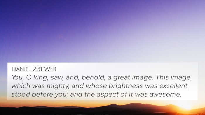 Daniel 2:31 WEB 4K Wallpaper - You, O king, saw, and, behold, a great image. - 4K Wallpaper Bible Verse