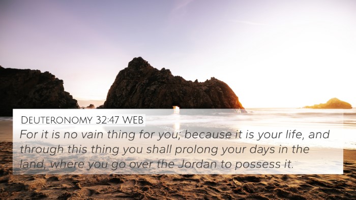 Deuteronomy 32:47 WEB Bible Verse Image