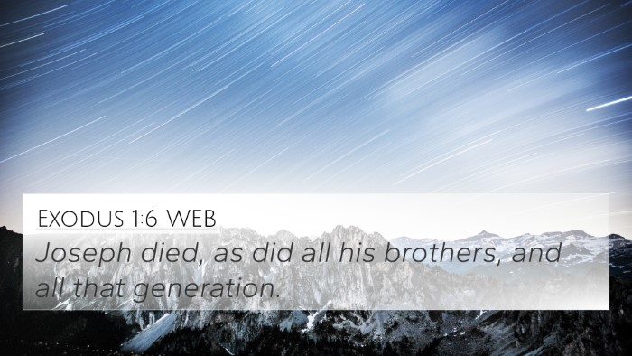 Exodus 1:6 WEB 4K Wallpaper - Joseph died, as did all his brothers, and all - 4K Wallpaper Bible Verse