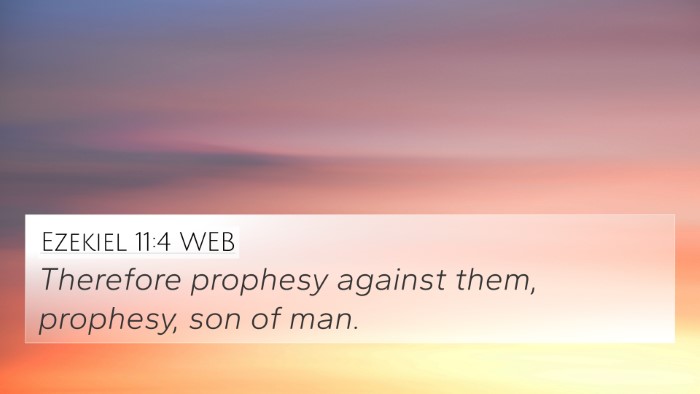 Ezekiel 11:4 WEB 4K Wallpaper - Therefore prophesy against them, prophesy, son of - 4K Wallpaper Bible Verse