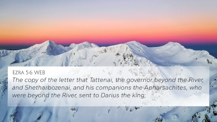 Ezra 5:6 WEB 4K Wallpaper - The copy of the letter that Tattenai, the - 4K Wallpaper Bible Verse