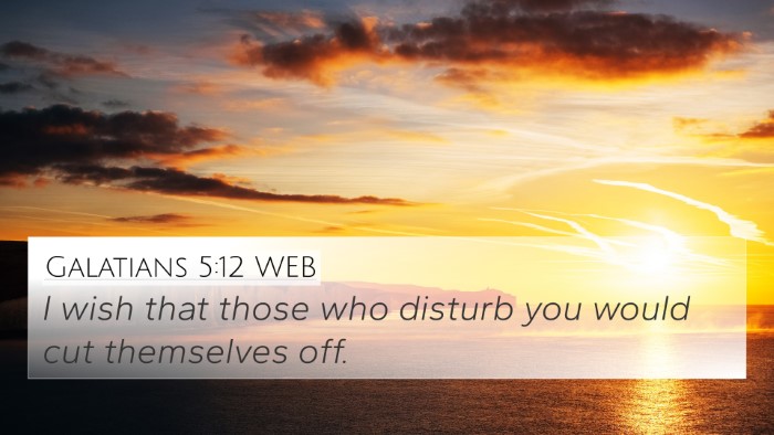 Galatians 5:12 WEB Bible Verse Image
