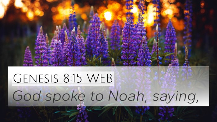 Genesis 8:15 WEB 4K Wallpaper - God spoke to Noah, - 4K Wallpaper Bible Verse