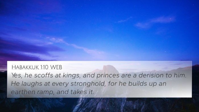 Habakkuk 1:10 WEB 4K Wallpaper - Yes, he scoffs at kings, and princes are a - 4K Wallpaper Bible Verse