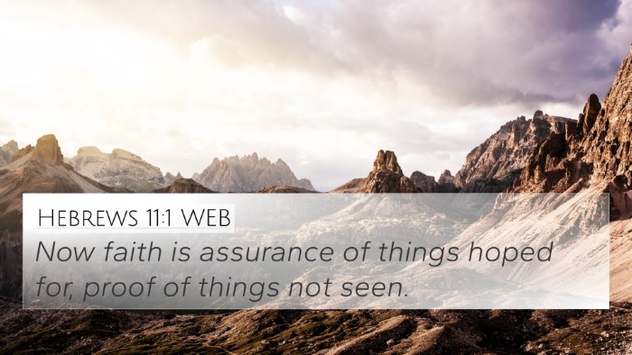 Hebrews 11:1 WEB 4K Wallpaper - Now faith is assurance of things hoped for, proof - 4K Wallpaper Bible Verse