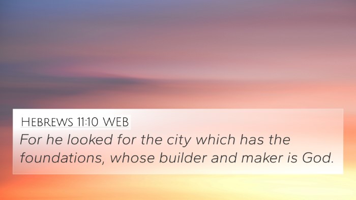 Hebrews 11:10 WEB Bible Verse Image