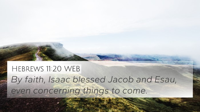 Hebrews 11:20 WEB Bible Verse Image