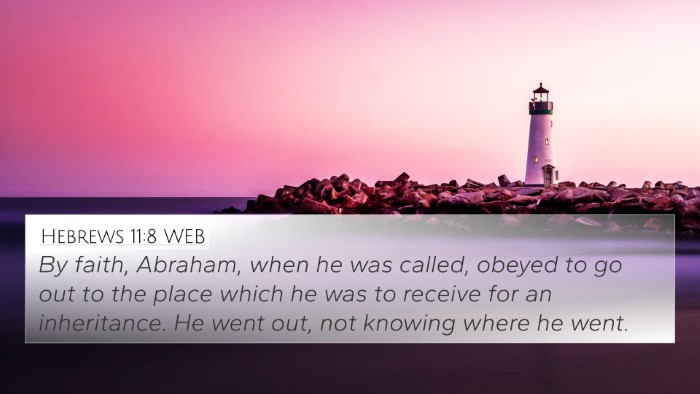 Hebrews 11:8 WEB Bible Verse Image