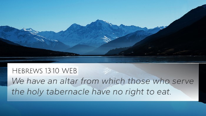 Hebrews 13:10 WEB Bible Verse Image