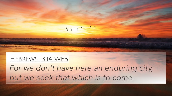 Hebrews 13:14 WEB Bible Verse Image