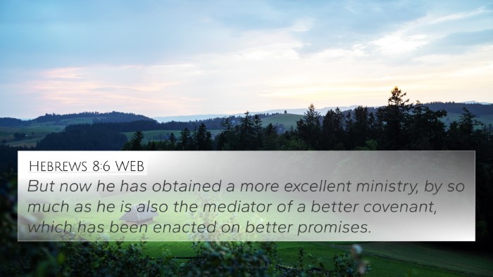 Hebrews 8:6 WEB Bible Verse Image