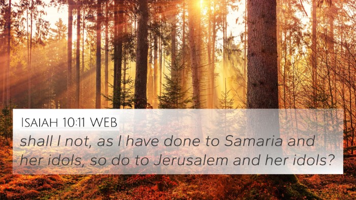 Isaiah 10:11 WEB Bible Verse Image