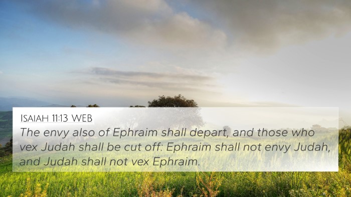 Isaiah 11:13 WEB 4K Wallpaper - The envy also of Ephraim shall depart, and those - 4K Wallpaper Bible Verse