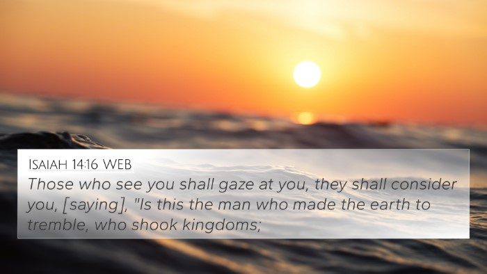 Isaiah 14:16 WEB Bible Verse Image