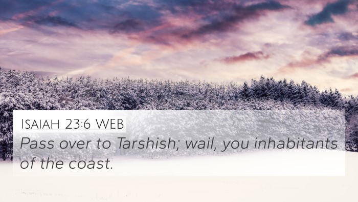 Isaiah 23:6 WEB Bible Verse Image