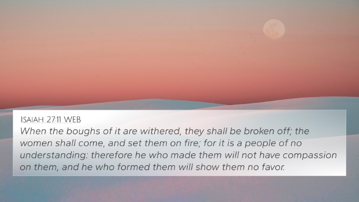 Isaiah 27:11 WEB Bible Verse Image