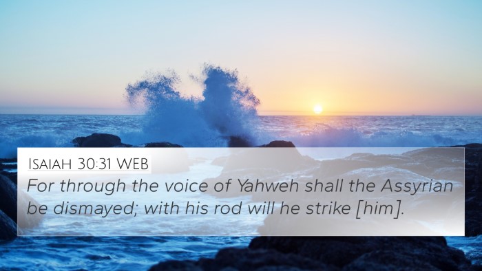 Isaiah 30:31 WEB 4K Wallpaper - For through the voice of Yahweh shall the - 4K Wallpaper Bible Verse