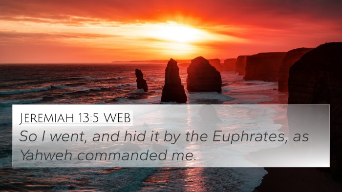 Jeremiah 13:5 WEB Bible Verse Image