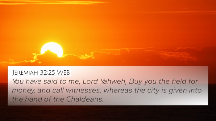 Jeremiah 32:25 WEB Bible Verse Image