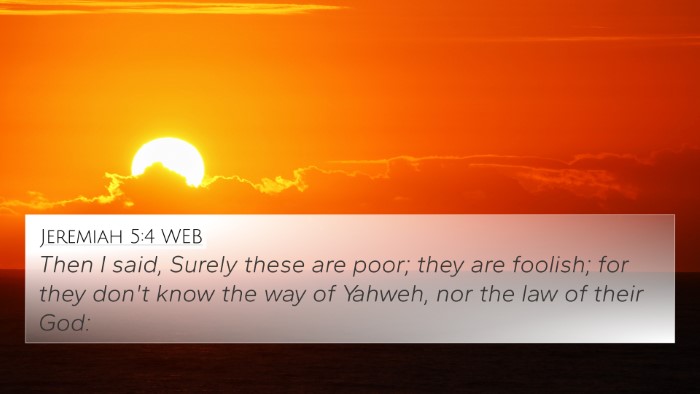Jeremiah 5:4 WEB Bible Verse Image