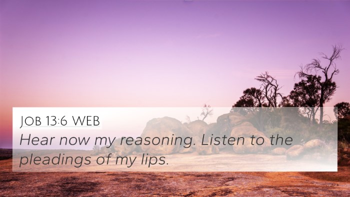 Job 13:6 WEB Bible Verse Image