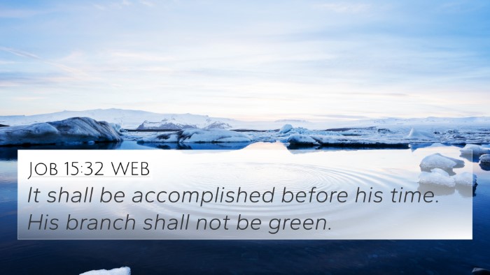 Job 15:32 WEB Bible Verse Image