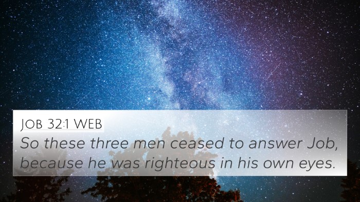 Job 32:1 WEB 4K Wallpaper - So these three men ceased to answer Job, because - 4K Wallpaper Bible Verse